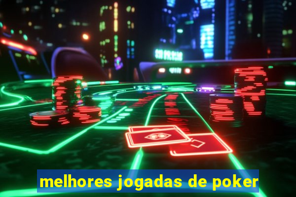 melhores jogadas de poker