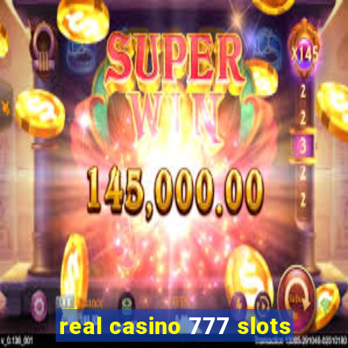 real casino 777 slots