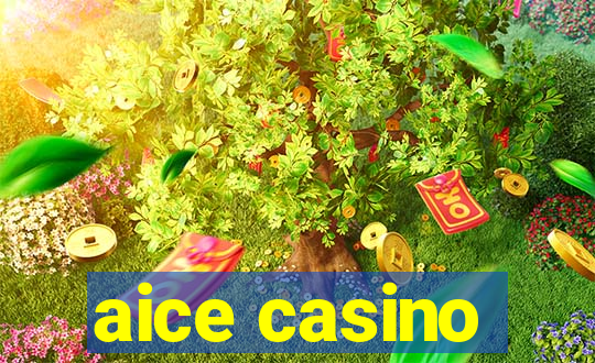 aice casino