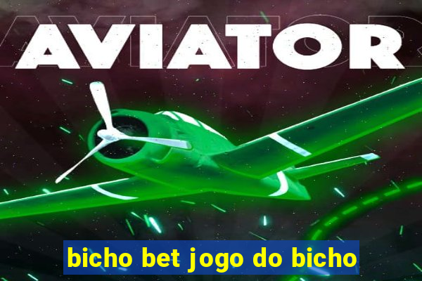 bicho bet jogo do bicho