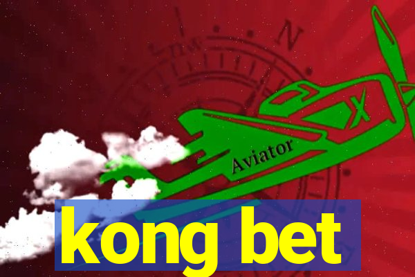 kong bet