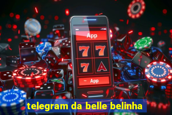 telegram da belle belinha