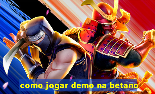 como jogar demo na betano