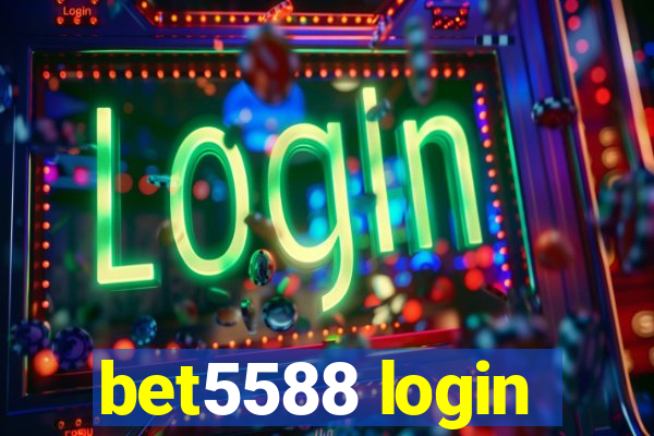 bet5588 login