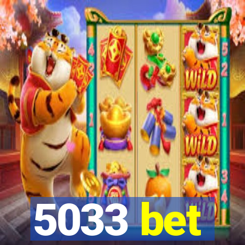 5033 bet