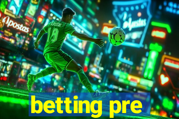 betting pre