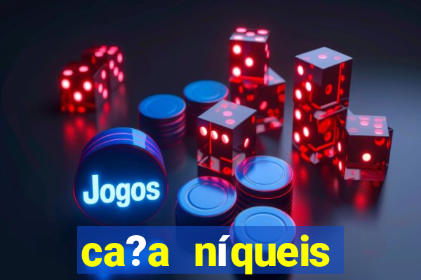 ca?a níqueis online casino