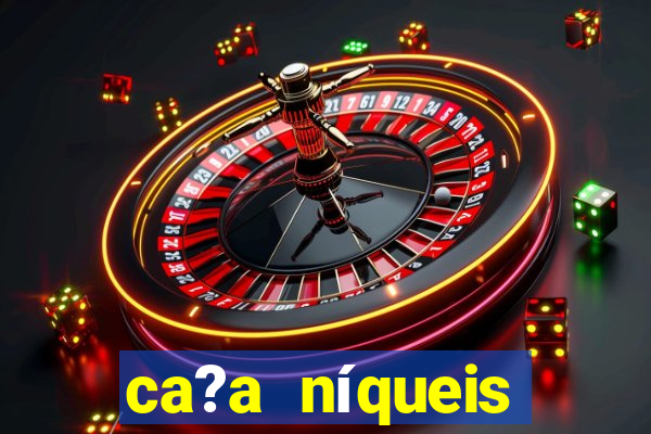 ca?a níqueis online casino