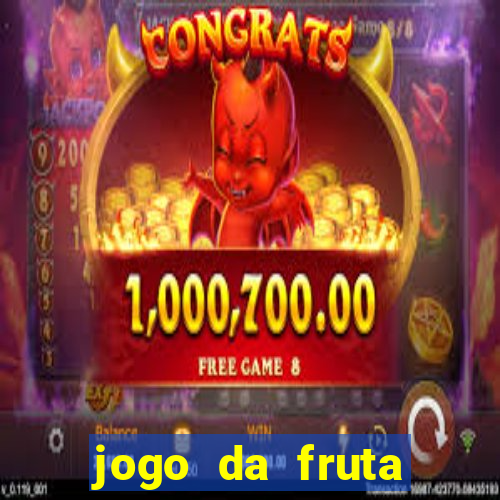 jogo da fruta aposta 1 real