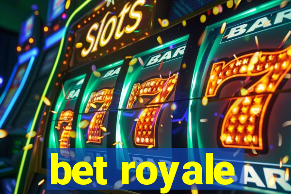 bet royale