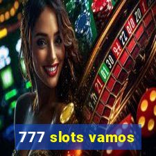 777 slots vamos