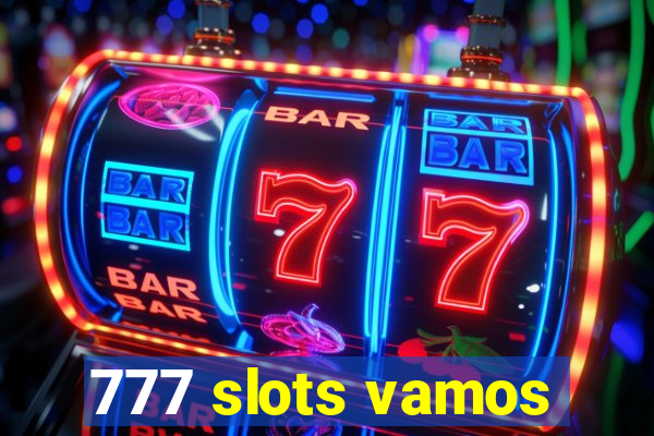 777 slots vamos