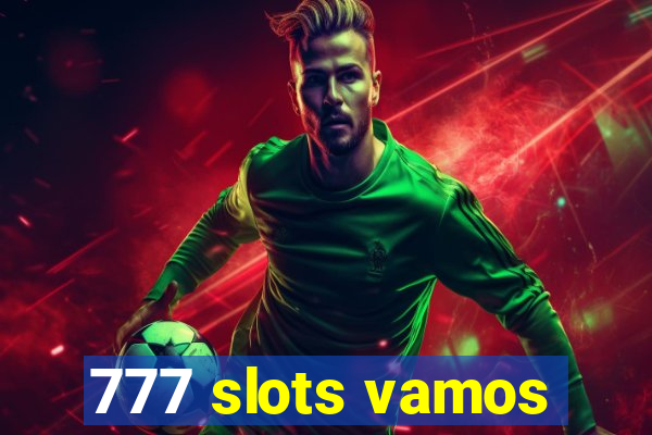 777 slots vamos