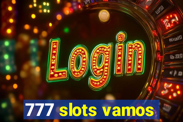 777 slots vamos