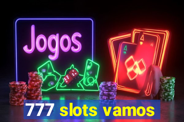 777 slots vamos