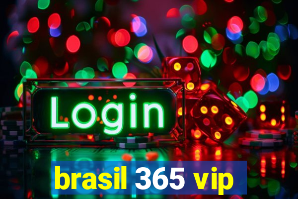 brasil 365 vip