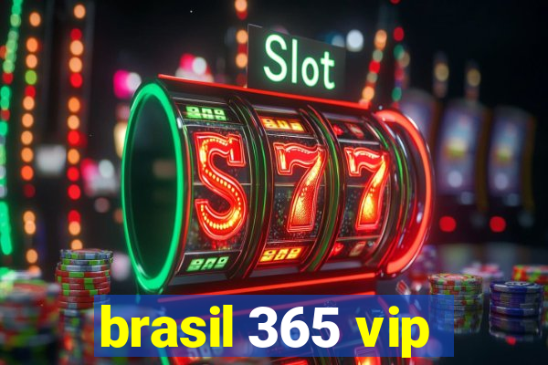 brasil 365 vip