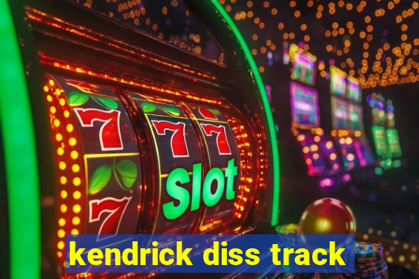 kendrick diss track