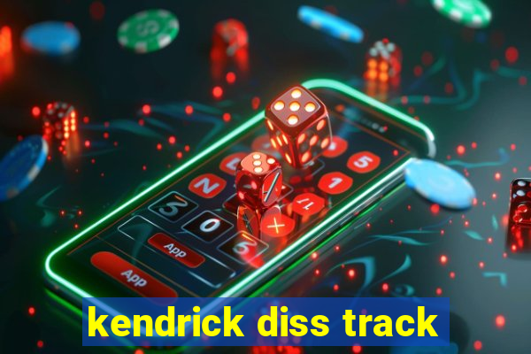 kendrick diss track