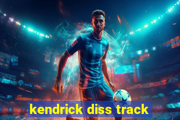 kendrick diss track