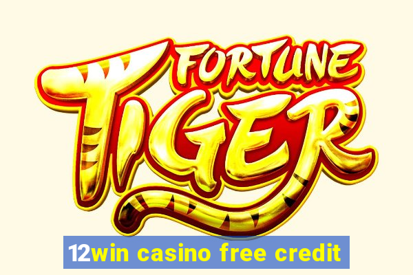 12win casino free credit