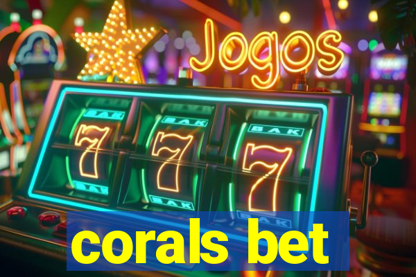 corals bet