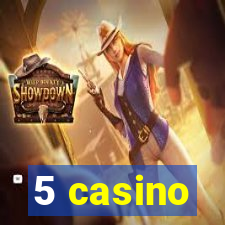 5 casino