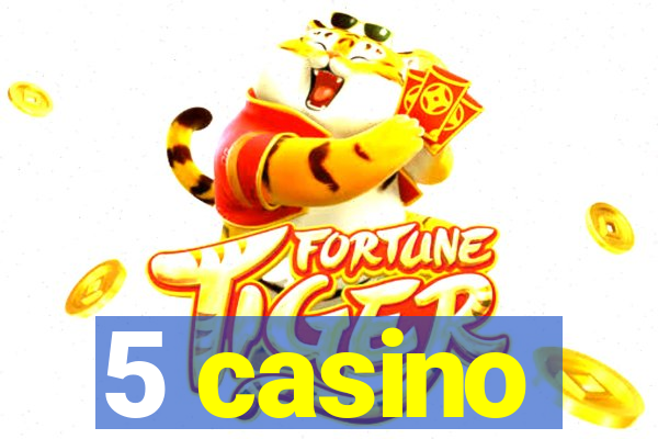 5 casino