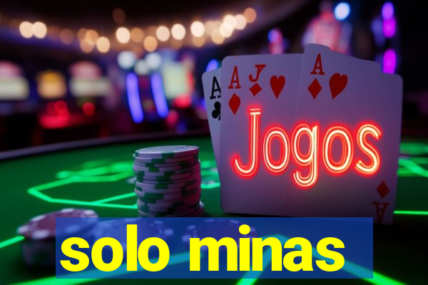 solo minas