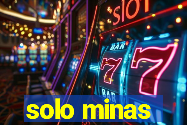 solo minas