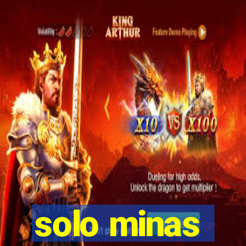 solo minas