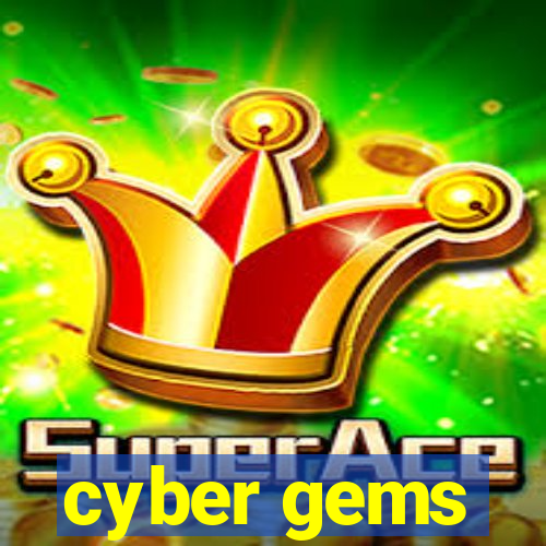 cyber gems