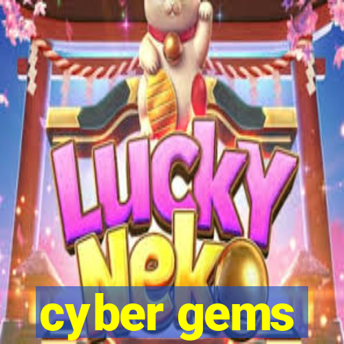 cyber gems