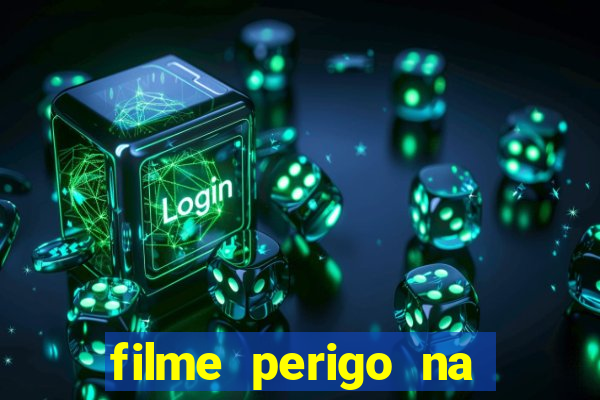 filme perigo na montanha netflix