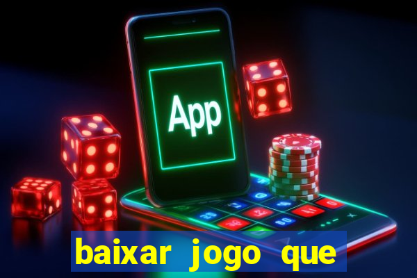 baixar jogo que ganha dinheiro na hora