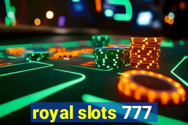 royal slots 777