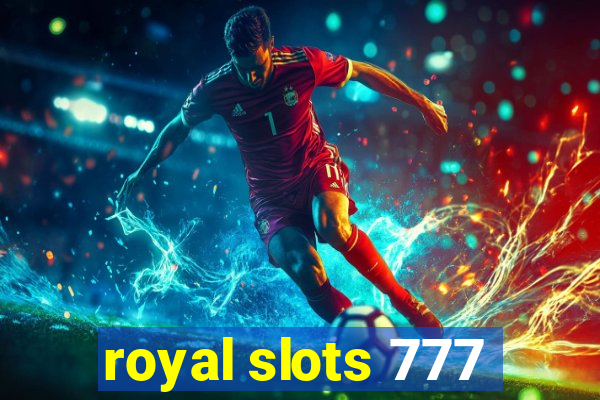 royal slots 777