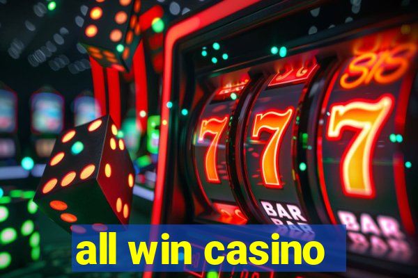 all win casino