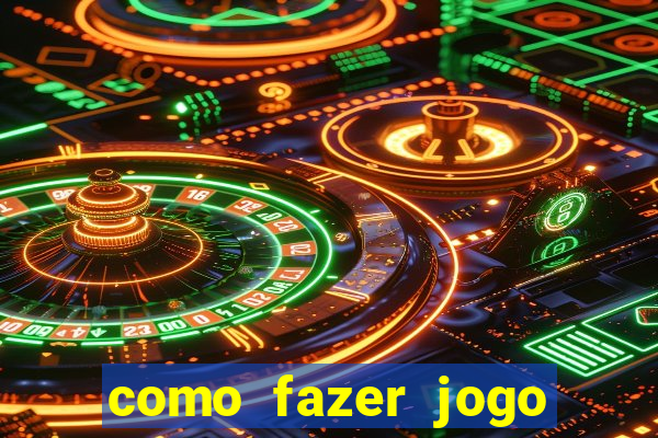 como fazer jogo pela internet