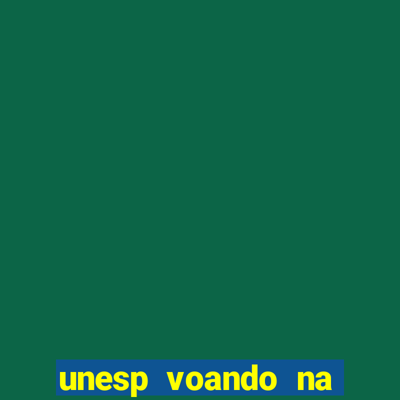 unesp voando na altitude de cruzeiro