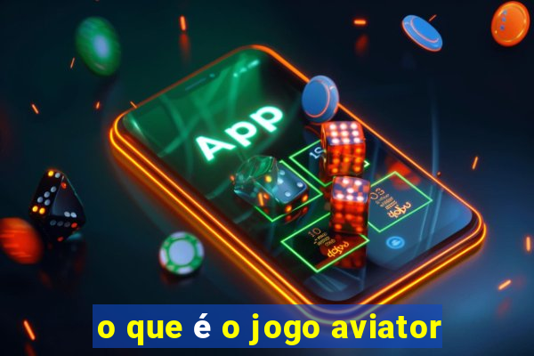 o que é o jogo aviator