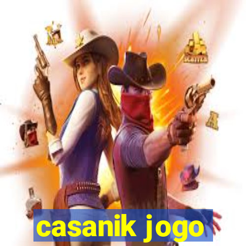 casanik jogo