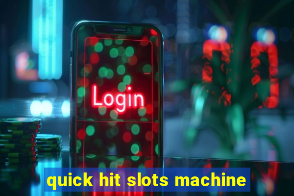 quick hit slots machine