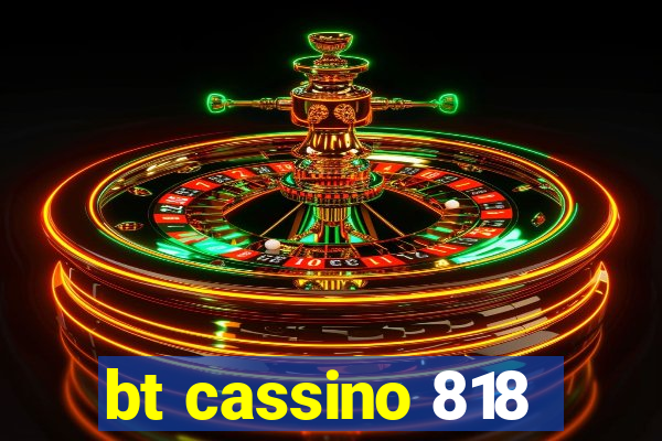 bt cassino 818