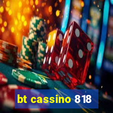 bt cassino 818