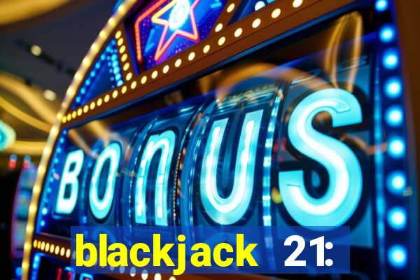 blackjack 21: casino card game