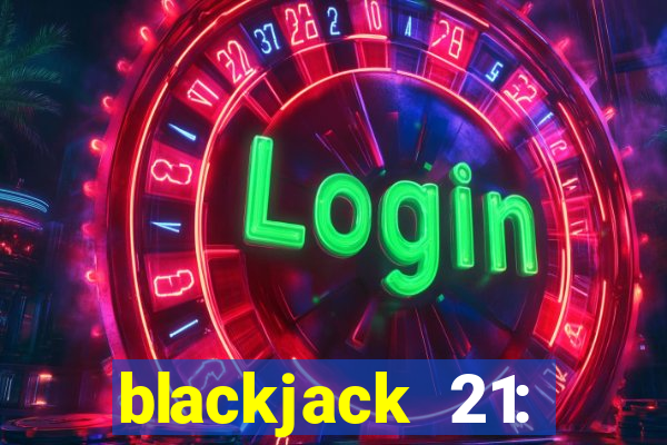 blackjack 21: casino card game