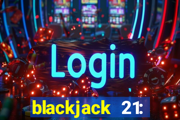 blackjack 21: casino card game