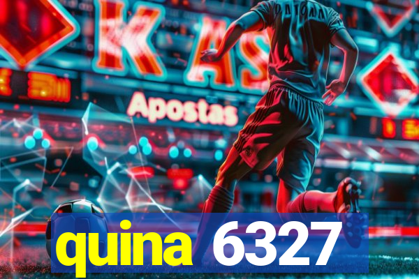 quina 6327