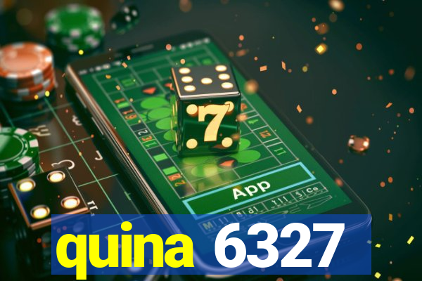 quina 6327